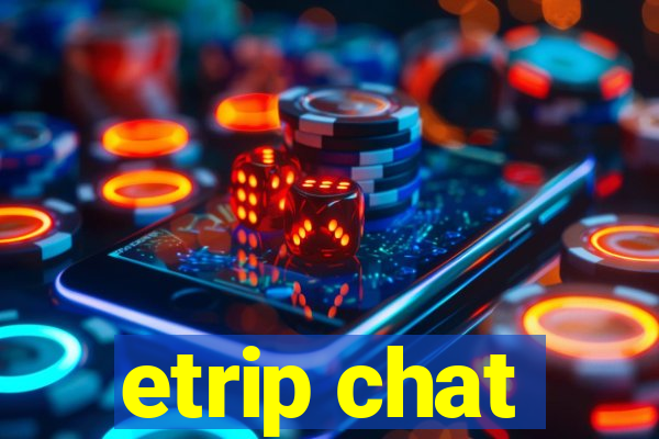 etrip chat